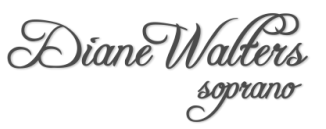&nbsp; &nbsp; &nbsp; &nbsp; &nbsp; &nbsp; &nbsp;Diane Walters&nbsp; &nbsp; &nbsp; &nbsp; &nbsp; &nbsp; &nbsp; &nbsp; &nbsp;Soprano
